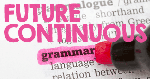 English Grammar Future Continuous
