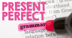 English Grammar Present Perfect