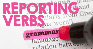 English Grammar Reporting Verbs