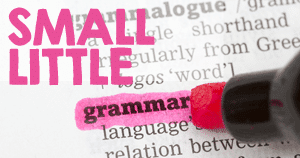 English Grammar Small and Little