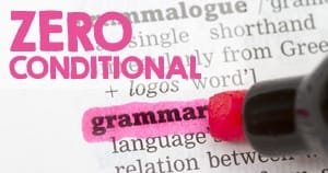 English Grammar Zero Conditional